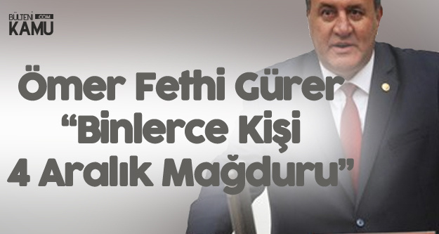 Ömer Fethi Gürer: Binlerce Kişi İşsiz Kaldı