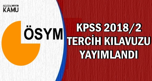 Osym Kpss 2018 2 Tercih Kilavuzu Yayimlandi Memur Kadrolari Nitelik Kodlari