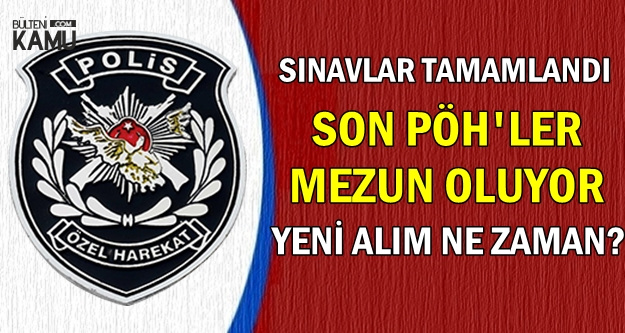 Sinavlar Yapildi Poh Ler Mezun Oluyor Yeni Ozel Harekat Alimi Ne Zaman