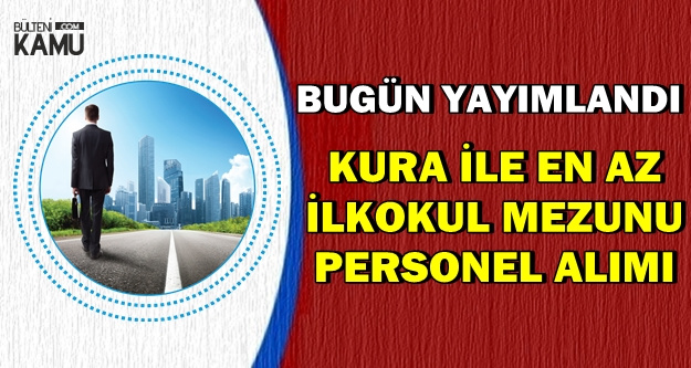 Üniversiteye Kura ile 90 Kamu Personeli Alımı-en Az İlkokul Mezunu