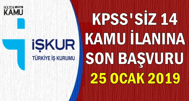 14 Kamu Ilani Kpss Siz En Az Ilkokul Mezunu Personel Alimi Son Basvuru 25 Ocak 2019