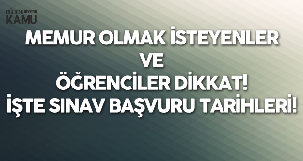 2019 Yks Kpss Dgs Ales Yds Sinav Ve Sinav Basvuru Tarihleri