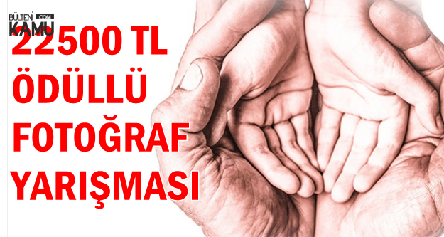 22500 TL Ödüllü Fotoğraf Yarışması-İşte Başvuru Sayfası