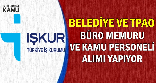 belediye ve tpao buro memuru ve kamu personeli aliyor