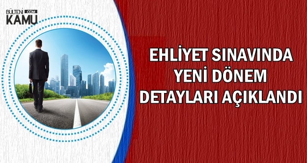 Ehliyet Sinavlarinda Yeni Donem Basladi Iste Detaylar 2019 Mtsk
