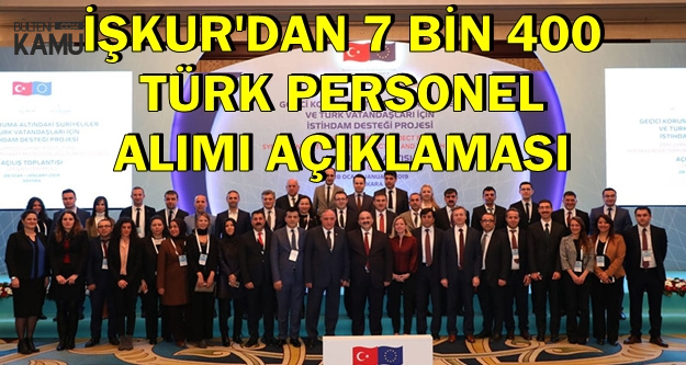 İŞKUR'dan 7400 Türk Personeli Alımı Açıklaması