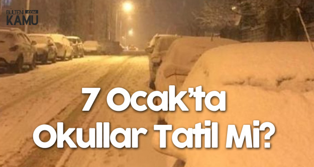 Samsun , Çorum, Kırıkkale ve Kastamonu'dan Kar Tatili Açıklaması (İstanbul, Ankara, Bursa ve Konya'da 7 Ocak'ta Okullar Tatil Mi?)