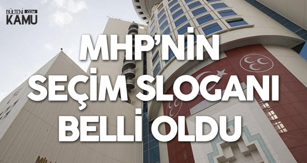 MHP'nin Yerel Seçim Sloganı : Beka için Milli Karar, Cumhur İçin İstikrar