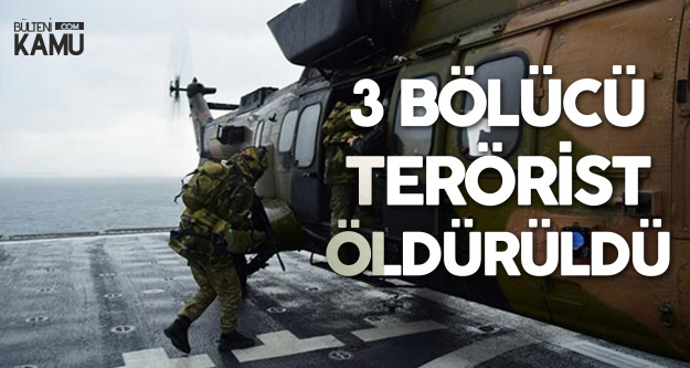 Milli Savunma Bakanlığı'ndan Açıklama Geldi: 3 Terörist Etkisiz Hale Getirildi