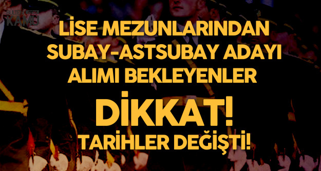 ÖSYM Sınav Takviminde Değişiklik! Lise Mezunlarından Subay ve Astsubay Adayı Öğrenci Alımı Başvuru Tarihleri