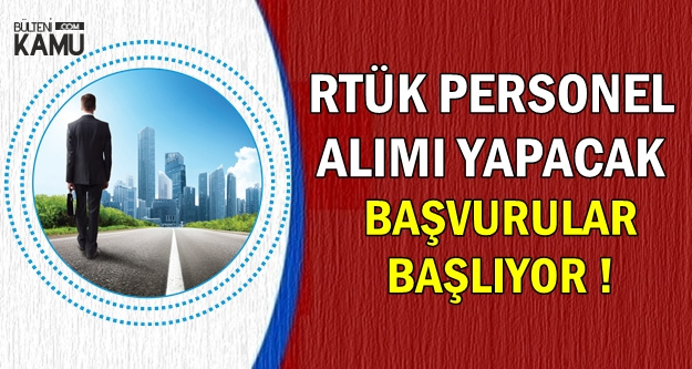RTÜK Kamu Personel Alımı Başvurusu Başlıyor