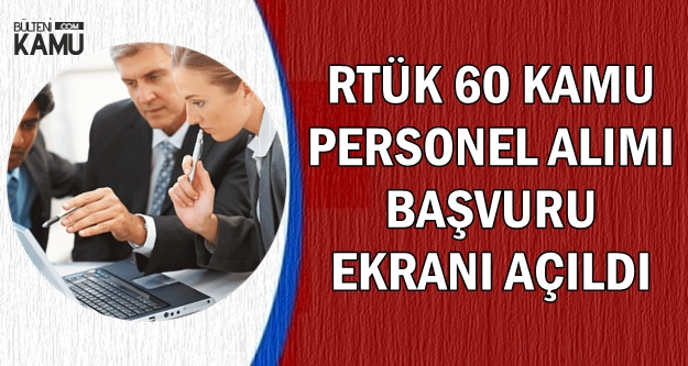 RTÜK Kamu Personeli Alımı Başvuru Ekranı Açıldı