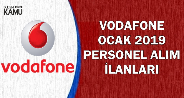 Vodafone 2019 Ocak Personel Alım İlanları-Lise, Ön Lisans ve Lisans