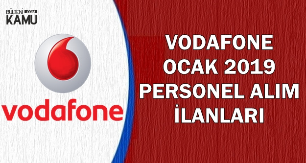 Vodafone 2019 Ocak Personel Alim Ilanlari Lise On Lisans Ve Lisans