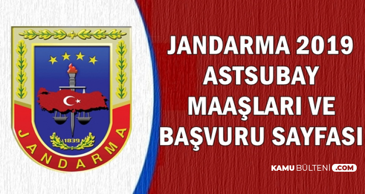 2019 Jandarma Astsubay Maaşı ve Başvuru Sayfası (JÖH Alımı)
