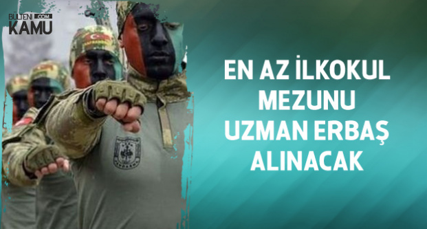 2019 kara kuvvetleri komutanligi uzman erbas alimi basvuru genel sartlari ve branslara gore ozel sartlar