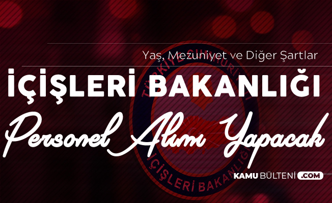 Icisleri Bakanligi 1200 Yeni Personel Alimi Yapacak Buro Personeli Alimi Arsiv Uzmani Alimi Muhendis Ve Tekniker Alimi