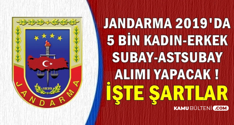 Jandarma Kadin Erkek 5 Bin Astsubay Subay Alacak Iste 2019 Basvuru Sartlari