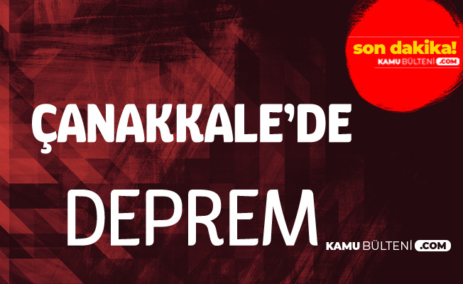 Son Dakika: Çanakkale Biga'da Deprem Son Dakika: Çanakkale Biga'da Deprem