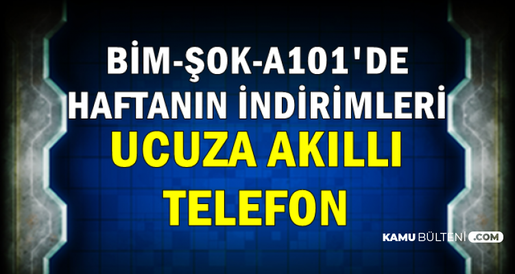 mart 2019 bim sok a101 indirimleri