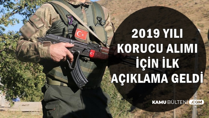 2019 Yili Korucu Alimi Icin Ilk Aciklama Geldi Il Ve Ilce Jandarmaya 1000 Korucu Alinacak
