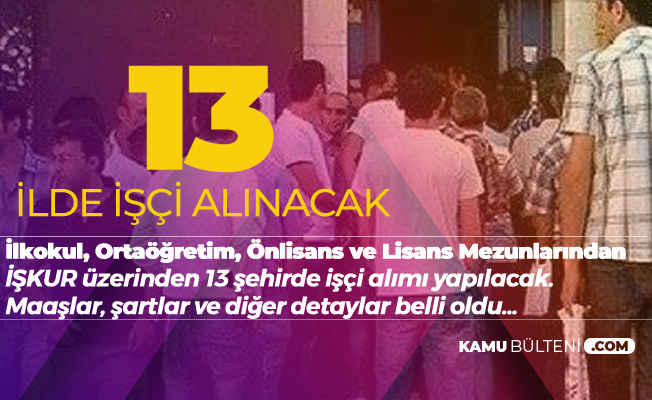 2020 Tl Maasla 13 Sehirde Kura Ile Iskur Uzerinden Isci Alimi Yapilacak