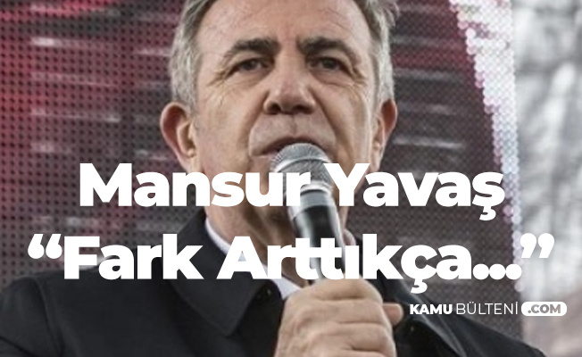 Ankara Büyükşehir Belediye Başkan Adayı Mansur Yavaş:Fark Arttıkça İftiralarda Artıyor