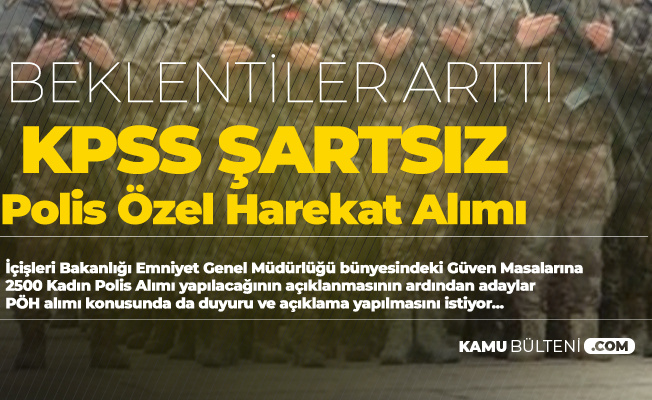 Egm Kadin Polis Alimi Aciklamasi Geldi Kpss Sartsiz Poh Alimi Icin Kadin Adaylarin Bekleyisi Suruyor