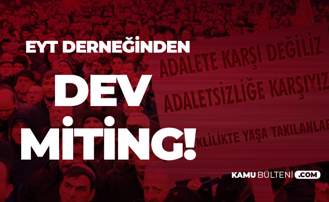 Emeklilikte Yaşa Takılanlar Derneğinden Dev Miting! Hedef 1 Milyon Emeklilikte Yaşa Takılanlar Derneğinden Dev Miting! Hedef 1 Milyon