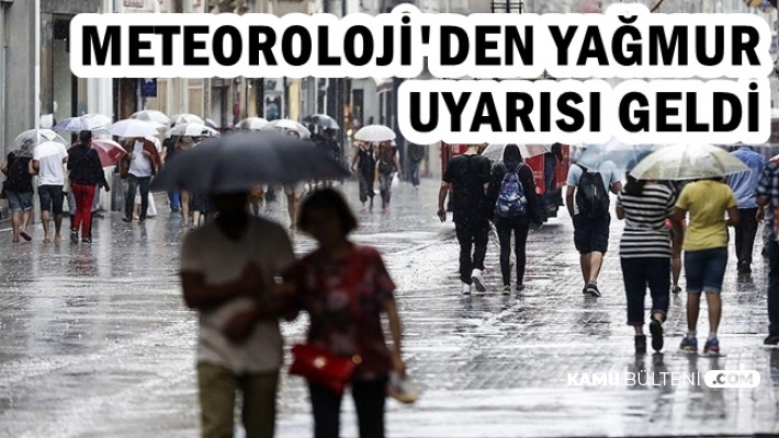 Meteoroloji'den Şiddetli Yağmur Uyarısı (İstanbul, Ankara Hava Durumu)