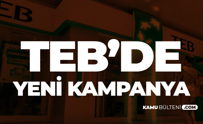 teb den 60 ay vade ile yeni ihtiyac kredisi