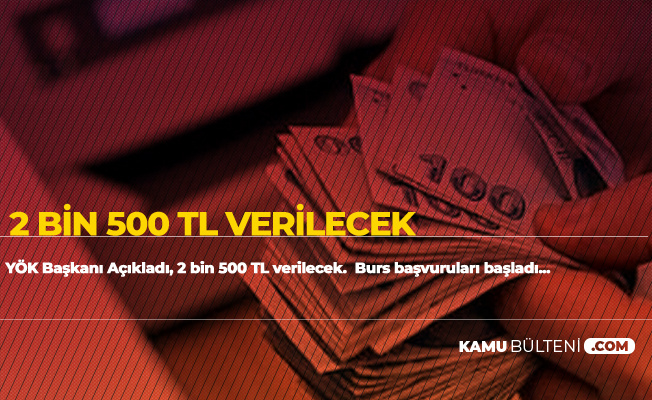 Yok Baskani Acikladi 3 Bin 500 Tl Ye Kadar Burs Verilecek