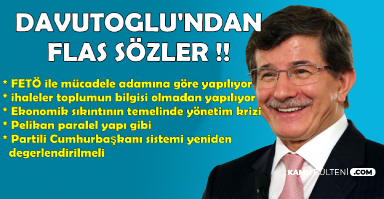 Ahmet Davutoğlu'ndan Bomba Açıklamalar