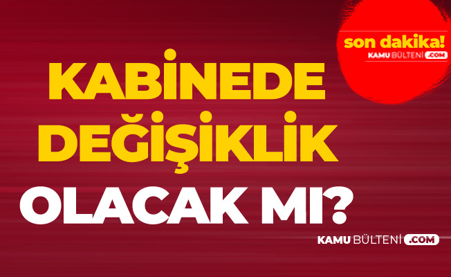 Cumhurbaşkanı Erdoğan'dan 'Kabine Değişikliği Olacak Mı?' Sorusuna Yanıt Geldi