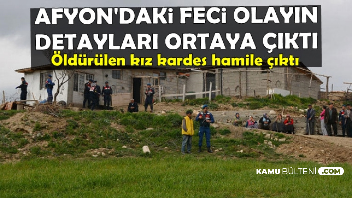 Dinar'da Öldürülen 2 Kız Kardeş Olayının Nedeni Belli Oldu