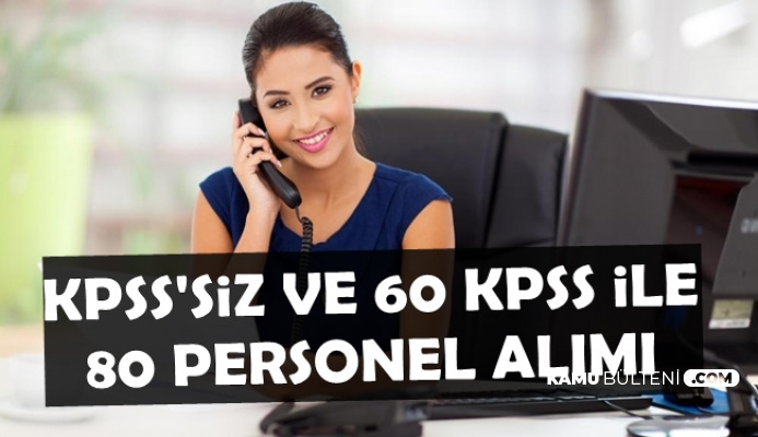 En Az İlkokul Mezunu Kamu Personeli Alımı Başvurusu Bitiyor-KPSS'siz 60 KPSS ile