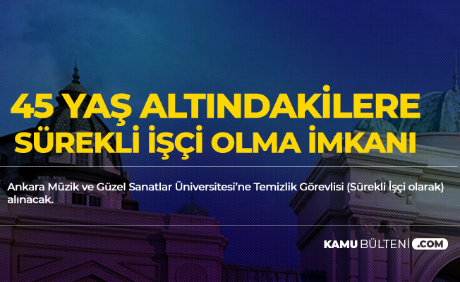 En Az Lise Mezunu Temizlik Görevlisi Alınacak - 45 Yaş Altındakiler Başvurabilir