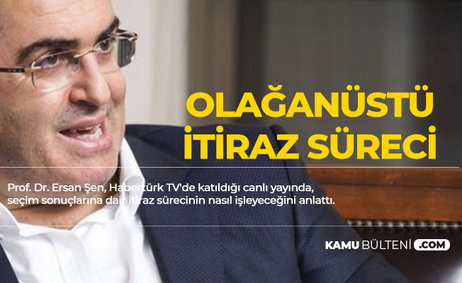 Ersan Şen: İstanbul için Olağanüstü İtiraz Mazbatanın Ardından Yapılacak Ersan Şen: İstanbul için Olağanüstü İtiraz Mazbatanın Ardından Yapılacak