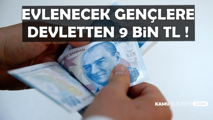 Evlenecek Genclere Devletten 9 Bin Tl Iste Basvuru Sartlari