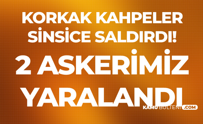 Hakkari'den Son Dakika! 2 Askerimiz Yaralandı Hakkari'den Son Dakika! 2 Askerimiz Yaralandı