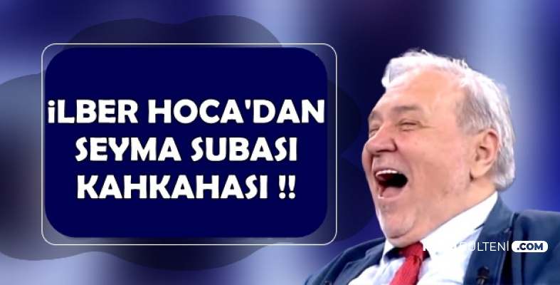 İlber Hoca'dan Şeyma Subaşı Kahkahası