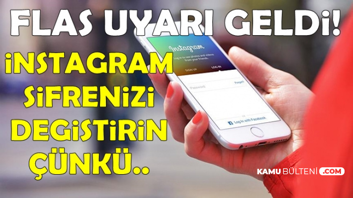İnstagram Kullanıcıları Dikkat: Şifrenizi Hemen Değiştirin Çünkü..