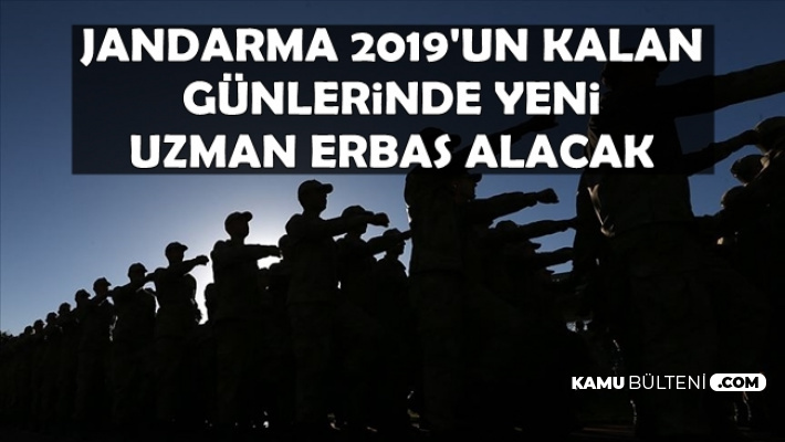 Jandarma 2019'da Yine Uzman Erbaş Alımı Yapacak-İşte Beklenen Tarih