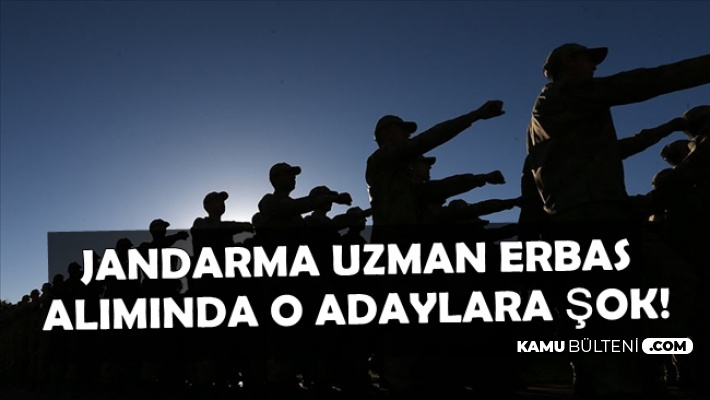 Jandarma Uzman Erbaş Alımında O Adaylara Şok (Yeni İlan Gelecek mi, Yedek Duyurusu Olacak mı?)