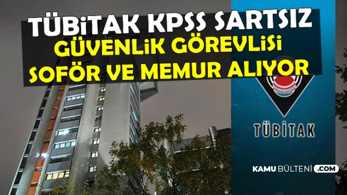 KPSS'siz Güvenlik Görevlisi, Şoför ve Büro Memuru Alımı Başvuru Ekranı Açıldı