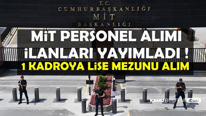 MİT 5 Bin TL Maaşla 20 Kadroya Personel Alımı (1 Kadroya Lise Mezunu)
