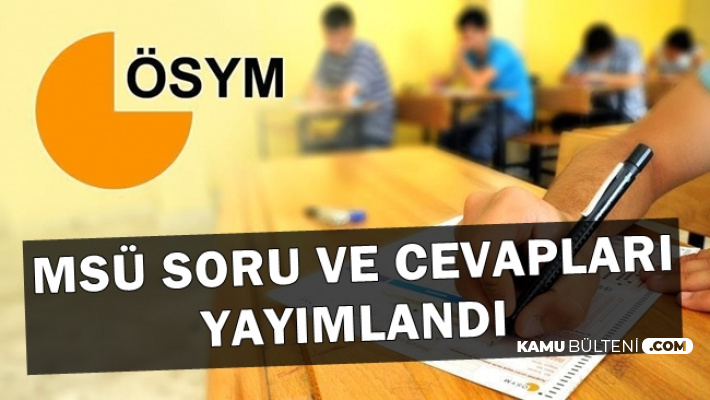 Msu Sinav Soru Ve Cevaplari Yayimlandi Son Dakika Osym Duyurusu