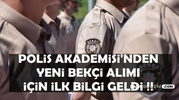 EGM Yeni Bekçi Alımı İçin İlk Bilgi 2019