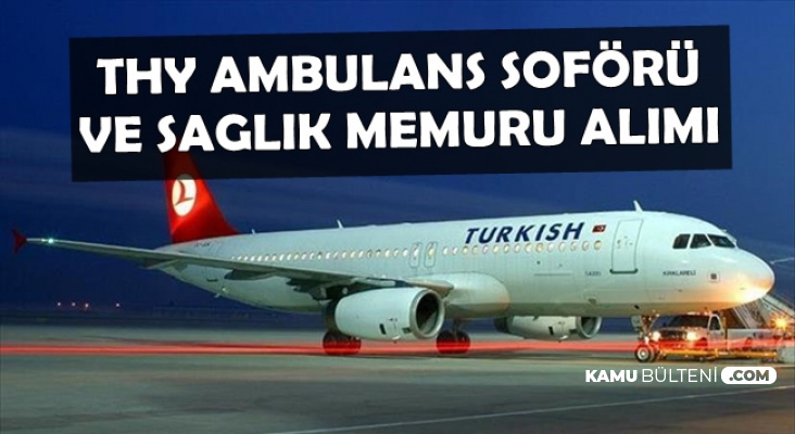 Thy Ambulans Soforu Ve Saglik Memuru Alimi Ilani