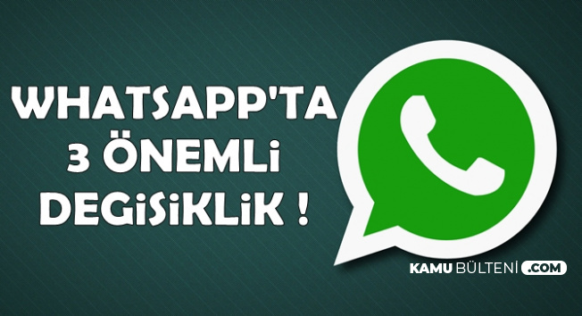 WhatApp'a 3 Yeni Özellik